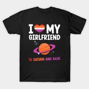 I love my girlfriend to saturn and back T-Shirt